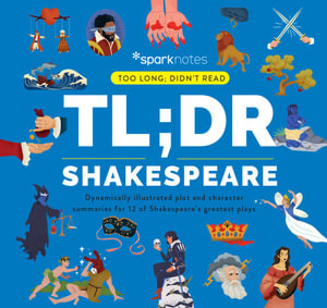 TL;DR Shakespeare : Dynamically illustrated plot and character summaries for 12 of Shakespeare's greatest plays - SparkNotes