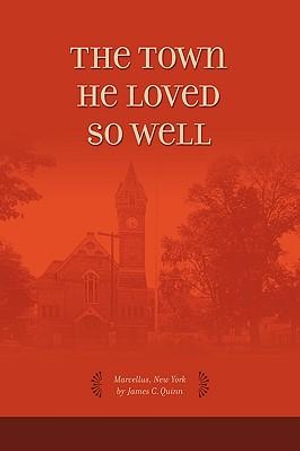 The Town He Loved so Well - James Quinn