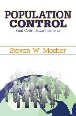 Population Control : Real Costs, Illusory Benefits - Steven Mosher