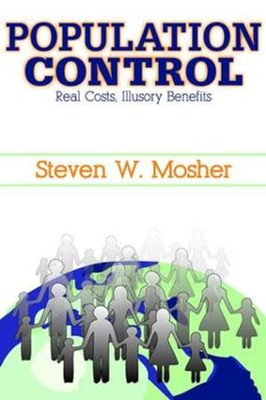 Population Control : Real Costs, Illusory Benefits - Steven Mosher