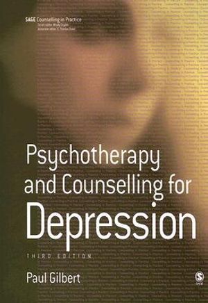 Psychotherapy and Counselling for Depression : Therapy in Practice - Paul Gilbert