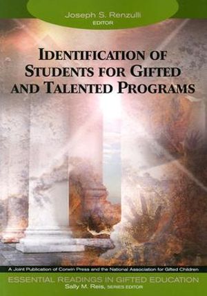 Identification of Students for Gifted and Talented Programs : Essential Readings in Gifted Education - Joseph S. Renzulli