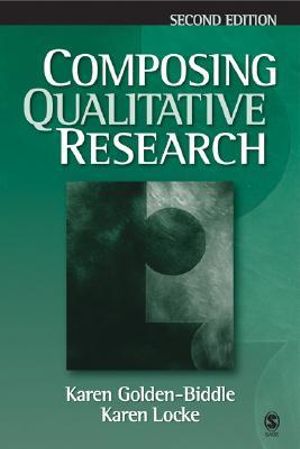 Composing Qualitative Research - Karen Golden-Biddle