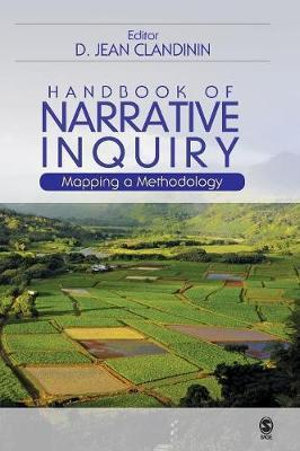 Handbook of Narrative Inquiry : Mapping a Methodology - D. Jean Clandinin