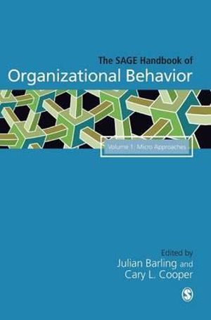 The SAGE Handbook of Organizational Behavior : Volume One: Micro Approaches - Cary L. Cooper