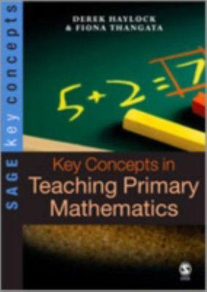 Key Concepts in Teaching Primary Mathematics : Sage Key Concepts Series - Derek Haylock