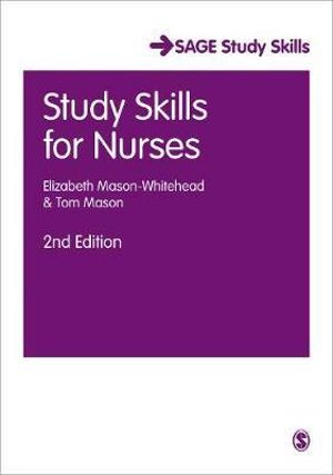 Study Skills for Nurses : Sage Study Skills Series - Elizabeth Mason-Whitehead