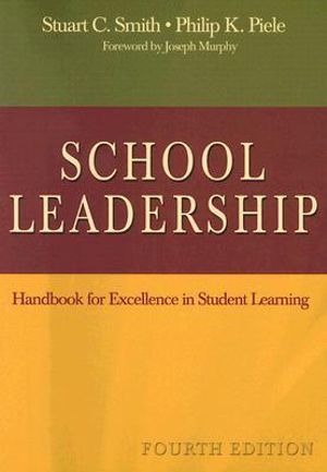 School Leadership : Handbook for Excellence in Student Learning - Stuart C. Smith