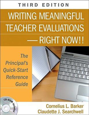 Writing Meaningful Teacher Evaluations-Right Now!! : The Principal's Quick-Start Reference Guide - Cornelius L. Barker