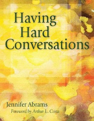 Having Hard Conversations - Jennifer B. Abrams