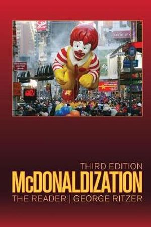 McDonaldization : The Reader - George Ritzer