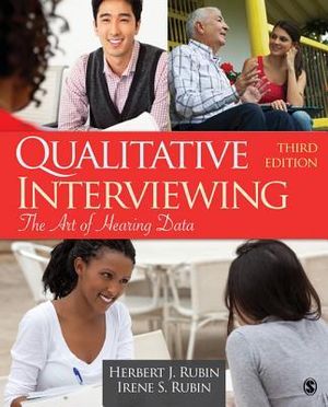 Qualitative Interviewing : The Art of Hearing Data - Herbert J. Rubin