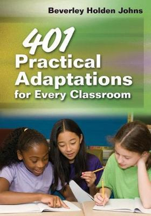 401 Practical Adaptations for Every Classroom - Beverley Holden Johns