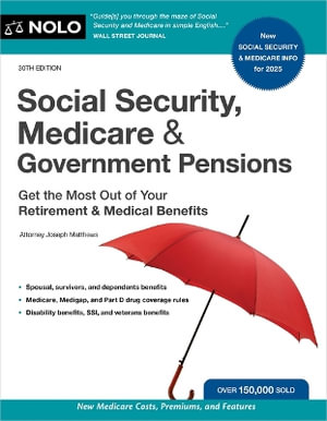 Social Security, Medicare & Government Pensions : Get the Most Out of Your Retirement and Medical Benefits - Joseph Matthews