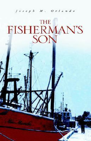 The Fisherman's Son - Joseph M. Orlando