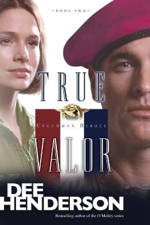 True Valor #2 (Repkg/REV) : Uncommon Heroes - Dee Henderson