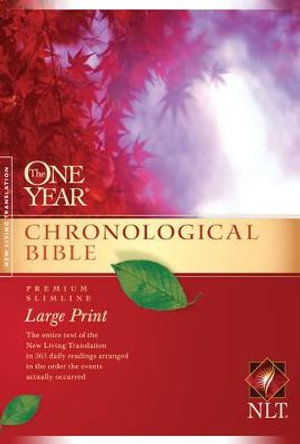 NLT One Year Chronological Bible, Slimline Large Print : New Living Translation - Tyndale