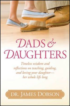 Dads & Daughters - James C Dobson