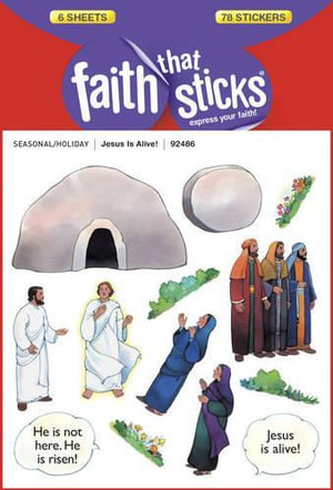 Jesus Is Alive! - Faith That Sticks Stickers : Faith That Sticks - Tyndale