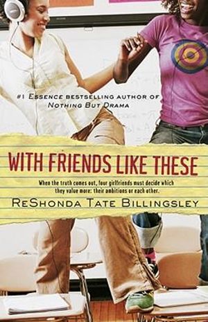 With Friends Like These : Good Girlz - Reshonda Tate Billingsley