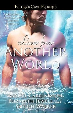 Lover from Another World : Ellora's Cave - Rachel Carrington