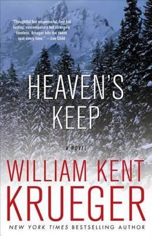 Heaven's Keep : A Novel - William Kent Krueger