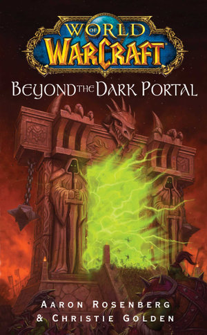 World of Warcraft : Beyond the Dark Portal - Aaron Rosenberg