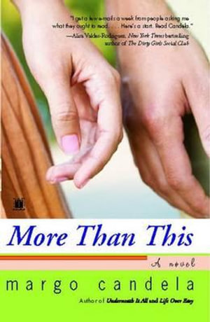 More Than This : A Novel - Margo Candela