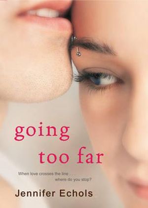 Going Too Far - Jennifer Echols