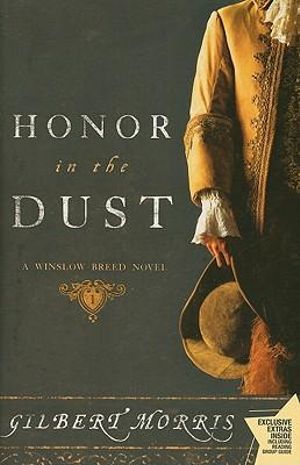 Honor in the Dust : A Winslow Breed Novel - Morris Gilbert