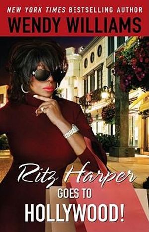 Ritz Harper Goes to Hollywood! : Ritz Harper Chronicles - Wendy Williams