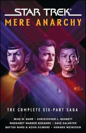 Star Trek : Mere Anarchy : The Complete Six-Part Saga : Star Trek: The Original Series - Marco Palmieri