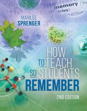 How to Teach So Students Remember - Marilee Sprenger