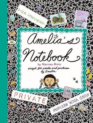 Amelia's Notebook : Amelia - Marissa Moss