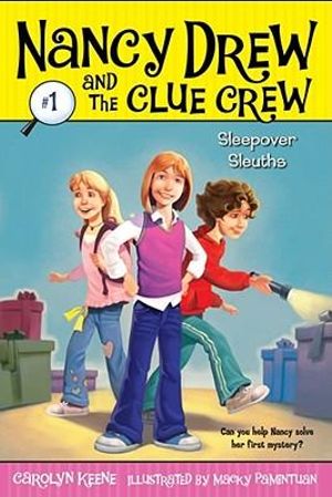 Sleepover Sleuths : Nancy Drew and the Clue Crew - Carolyn Keene