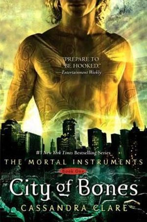 City of Bones : The Mortal Instruments: Book 1 - Cassandra Clare