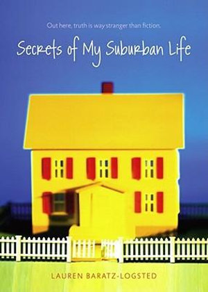 Secrets of My Suburban Life - Lauren Baratz-Logsted