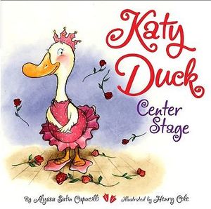 Katy Duck, Center Stage : Katy Duck - Alyssa Satin Capucilli