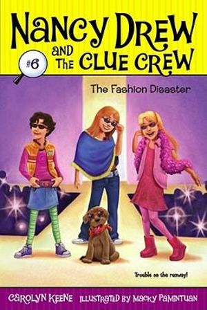 The Fashion Disaster : Nancy Drew and the Clue Crew - Carolyn Keene