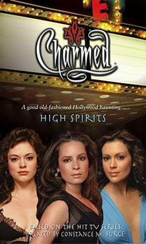 Charmed : High Spirits : Charmed Series : Book 39 - Scott Ciencin