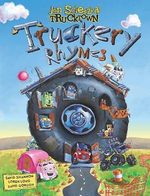 Truckery Rhymes : Jon Scieszka's Trucktown - Jon Scieszka