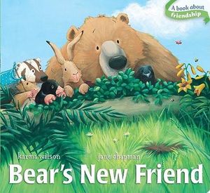 Bear's New Friend : The Bear Books - Karma Wilson