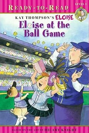 Eloise at the Ball Game : Ready-to-Read Level 1 - Kay Thompson