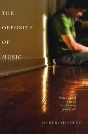 The Opposite of Music - Janet Ruth Young