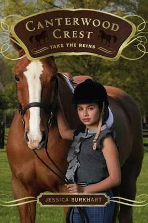 Take the Reins : Canterwood Crest Series : Book 1 - Jessica Burkhart