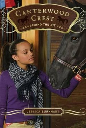 Behind the Bit : Canterwood Crest - Jessica Burkhart