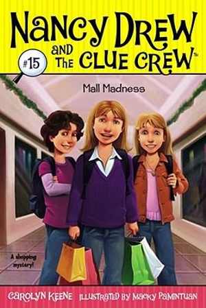 Mall Madness : Nancy Drew and the Clue Crew : Book 15 - Carolyn Keene