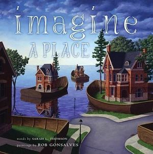 Imagine a Place : Imagine a... - Sarah L. Thomson