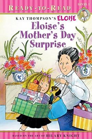 Eloise's Mother's Day Surprise : Ready-to-Read Level 1 - Kay Thompson