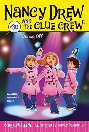 Dance Off : Nancy Drew and the Clue Crew : Book 30 - Carolyn Keene